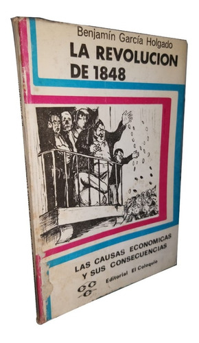 La Revolución De 1848 - Benjamín García Holgado