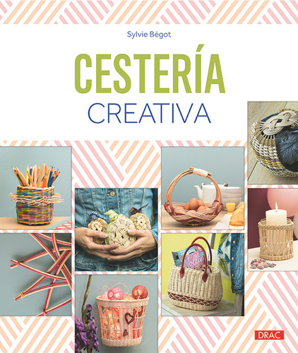 Cesteria Creativa - Begot, Sylvie