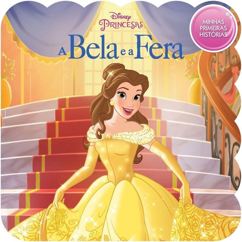 Minhas Primeiras Histórias Disney - A Bela E A Fera, De Jefferson Ferreira. Série Minhas Primeiras Histórias, Vol. 1. Editora Rideel, Capa Mole, Edição 1 Em Português, 2016