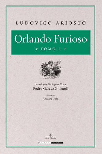Livro Orlando Furioso - Tomo I, De Ariosto, Ludovico. Editora Ateliê Editorial, Capa Dura, Edição None Em Português, 2023