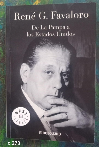 René Favaloro / De La Pampa A Los Estados Unidos