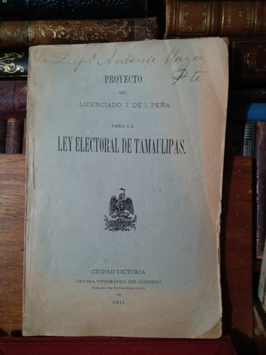 J De J Peña Proyecto Para Ley Electoral De Tamaulipas 1911