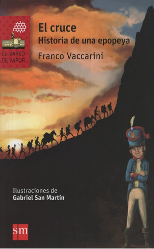 Libro El Cruce: Historia De Una Epopeya, Franco Vaccarini