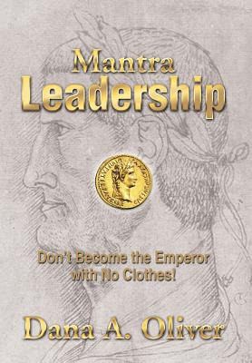 Libro Mantra Leadership: Don't Become The Emperor With No...