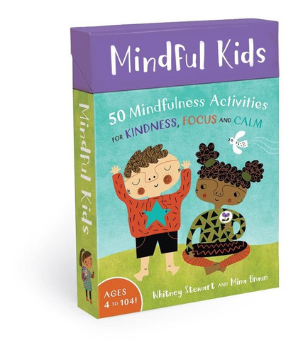 Mindful Kids: 50 Activities For Kindness, Focus And Calm