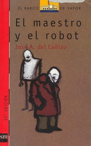 El Maestro Y El Robot - Cañizo -el Barco De Vapor - Ed Sm