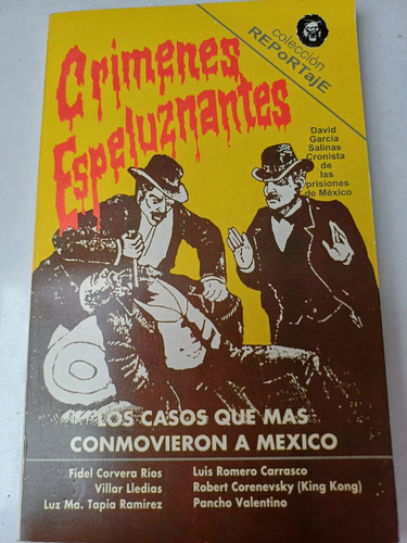 Crímenes Espeluznantes -casos De México- (c/ilustrac.)