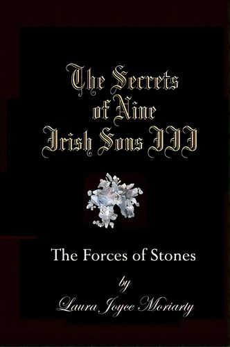 The Secrets Of Nine Irish Sons Iii, De Laura Joyce Moriarty. Editorial Createspace Independent Publishing Platform, Tapa Blanda En Inglés