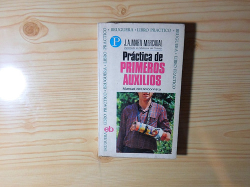 Practica De Primeros Auxilios - J A Marti Mercadal