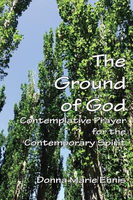 Libro The Ground Of God: Contemplative Prayer For The Con...