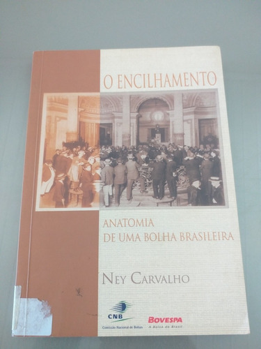 Livro O Encilhamento Anatomia De Uma Bolha Brasileira 