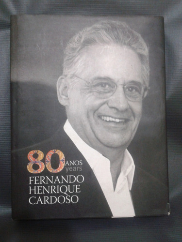 Fernando Henrique Cardoso 80 Anos