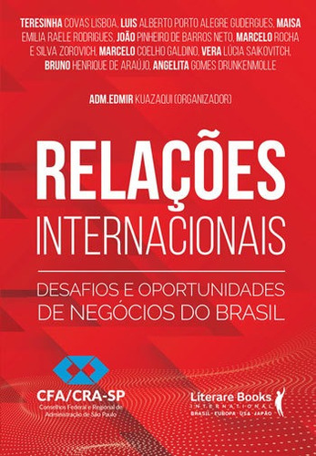 Relações internacionais: desafios e oportunidades de negócios do brasil, de Kuazaqui, Edmir. Editora LITERARE BOOKS, capa mole em português