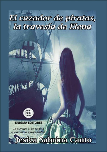 Libro El Cazador De Piratas, La Travesía De Elena