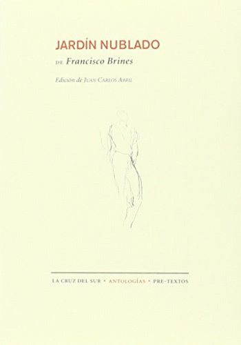 Jardín Nublado (la Cruz Del Sur Antologías), De Brines Bañó, Francisco. Editorial Pre-textos, Tapa Pasta Blanda, Edición 1 En Español, 2016