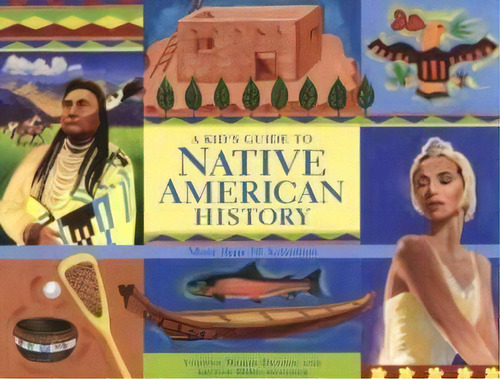 A Kid's Guide To Native American History, De Yvonne Wakim Dennis. Editorial Cappella Books, Tapa Blanda En Inglés