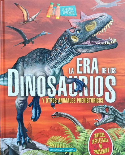 Libro La Era De Los Dinosaurios Y Otros Animales Prehistori