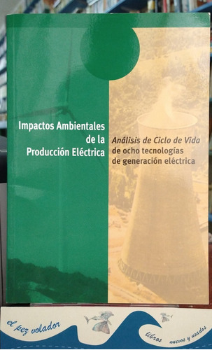 Impactos Ambientales De La Producción Eléctrica