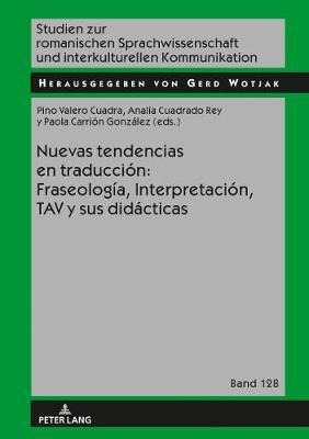 Nuevas Tendencias En Traducci N: Fraseolog A, Interpretac...