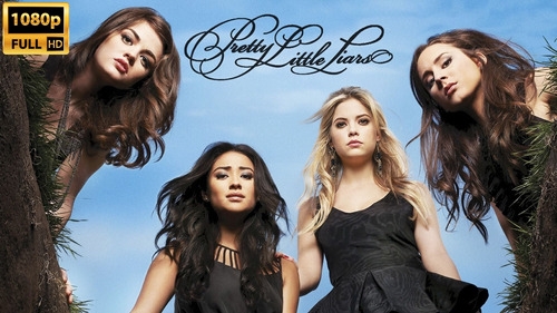 Pretty Little Liars Serie Lindas Mentirosas Full Hd