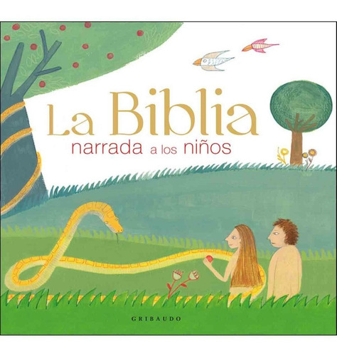 La Biblia Narrada Para Niños - Serena Dei - Gribaudo