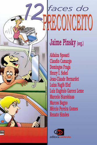 12 faces do preconceito, de  Pinsky, Jaime. Editora Pinsky Ltda, capa mole em português, 1999