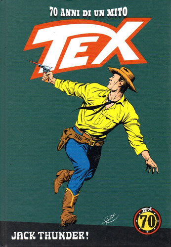  Tex 70 Anni Di Un Mito Nº 89 - Jack Thunder - Não Vai Com As Figurinhas - Editora La Gazzetta Dello Sport - Capa Dura - 2019 - Bonellihq V20