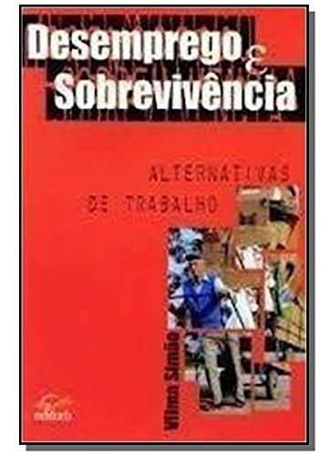 Libro Desemprego E Sobrevivencia Alternativas De Trablho De