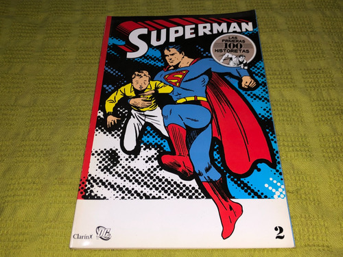 Superman #2, Las Primeras 100 Historietas - Dc - Clarín