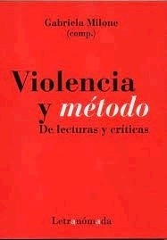 Violencia Y Metodo. De Lecturas Y Criticas