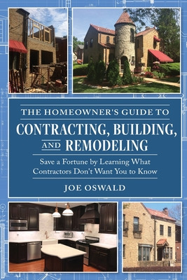 Libro The Homeowner's Guide To Contracting, Building, And...