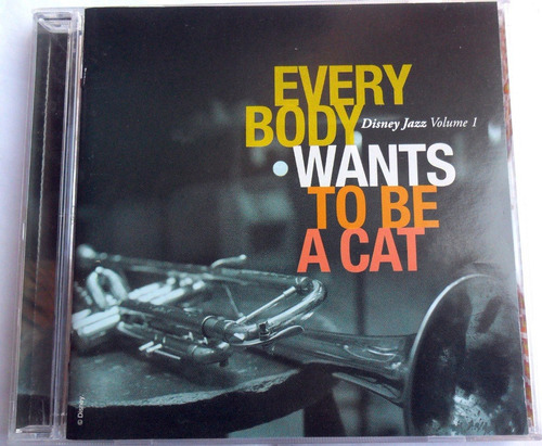 Disney Jazz Volume 1 * Everybody Wants To Be A Cat * Cd 