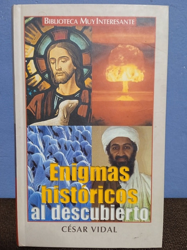 Enigmas Históricos Al Descubierto./ César Vidal 