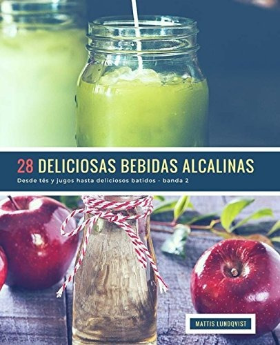 Libro : 28 Deliciosas Bebidas Alcalinas - Banda 2 Desde Tes