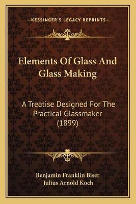 Libro Elements Of Glass And Glass Making : A Treatise Des...