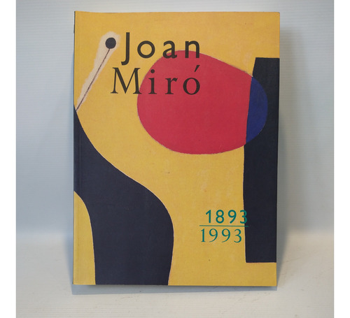 Joan Miró 1893 1993 Fundación Miro Fundación Miro