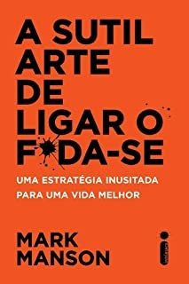 Sutil Arte De Ligar O F Da-se, A - Intrinseca