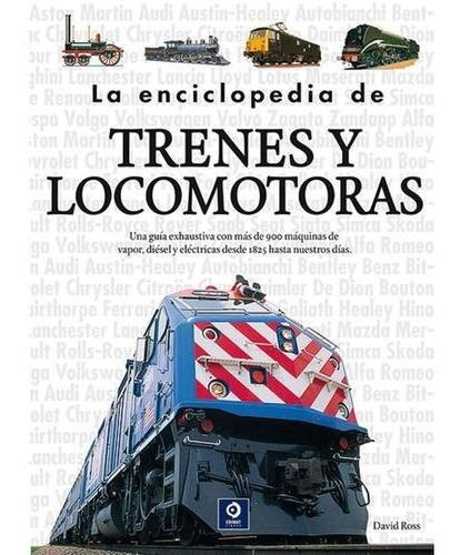 La Enciclopedia De Trenes Y Locomotoras / David Ross