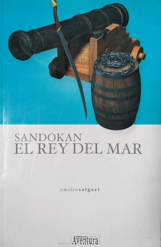Sandokan El Rey Del Mar Emilio Salgari A Leer+ Ediciones