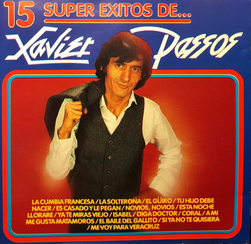 Cd Xavier Passos 15 Super Exitos- La Cumbia Francesa