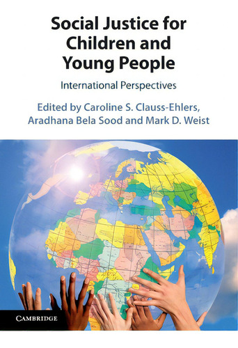 Social Justice For Children And Young People: International Perspectives, De Clauss-ehlers, Caroline S.., Vol. 1. Editorial Cambridge, Tapa Blanda En Inglés