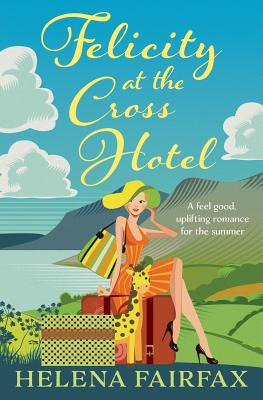 Libro Felicity At The Cross Hotel: A Feel Good Romance - ...