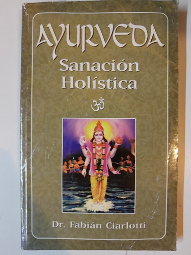 Ayurveda - Sanacion Holistica - Dr. Fabian Ciarlotti L 330b