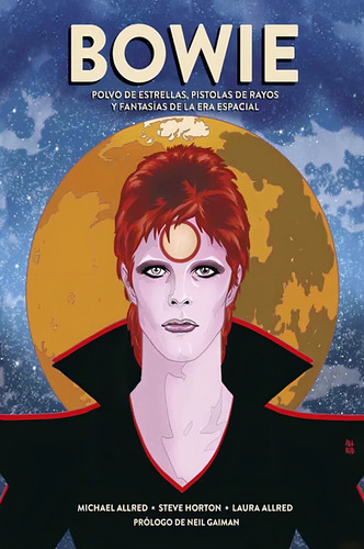 Bowie: Polvo De Estrellas, Pistolas De Rayos Y Fantasías De
