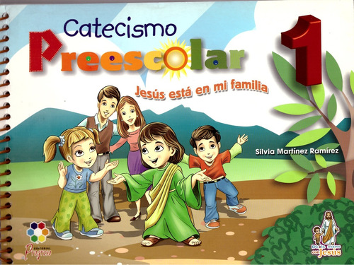 Catecismo Preescolar 1. Jesus Esta En Mi Familia - Martinez 