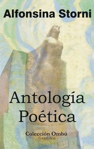 Alfonsina Storni - Antología Poética - Libro