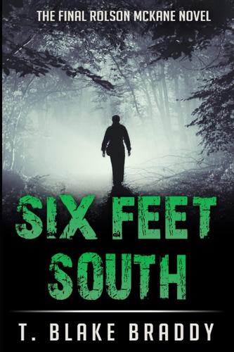 Libro: Six Feet South: The Final Rolson Mckane Southern