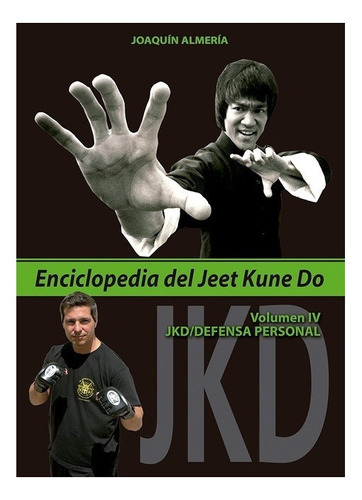 Libro Enciclopedia Del Jeet Kune Do. Volumen Iv - Almerã­...