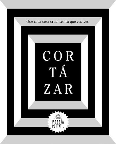 Que Cada Cosa Cruel Sea Tú Que Vuelves, De Cortázar, Julio. Serie Random House Editorial Literatura Random House, Tapa Blanda En Español, 2018