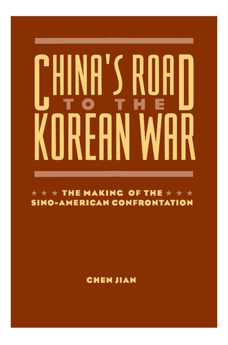 Libro: El Camino De China Hacia La Guerra De Corea